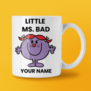 LITTLE MS. BAD COFFEE MUG TEA CUP