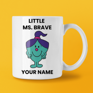 LITTLE MS. BRAVE COFFEE MUG TEA CUP