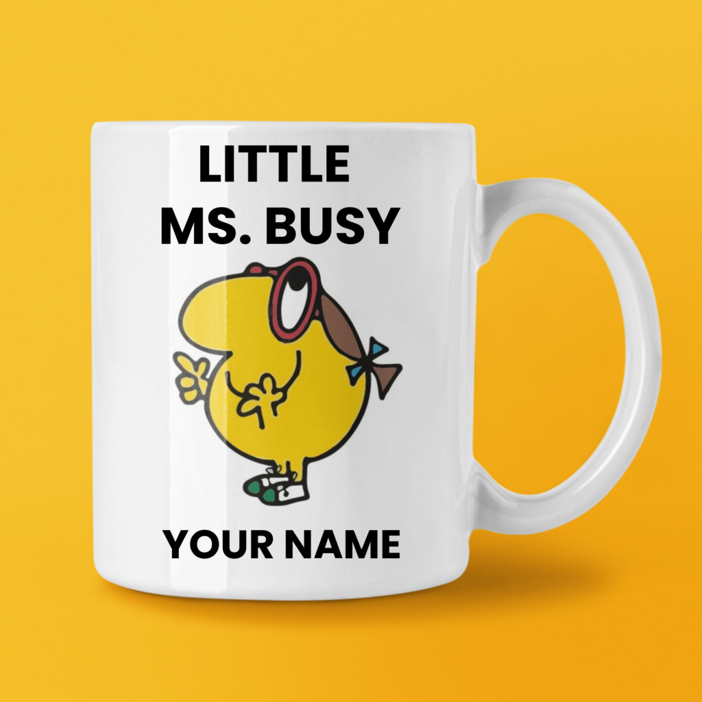 LITTLE MS. BUSY COFFEE MUG TEA CUP