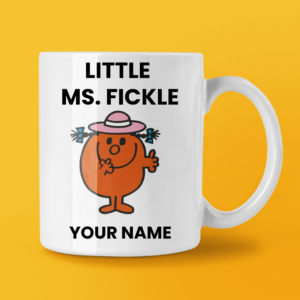 LITTLE MS. FICKLE COFFEE MUG TEA CUP