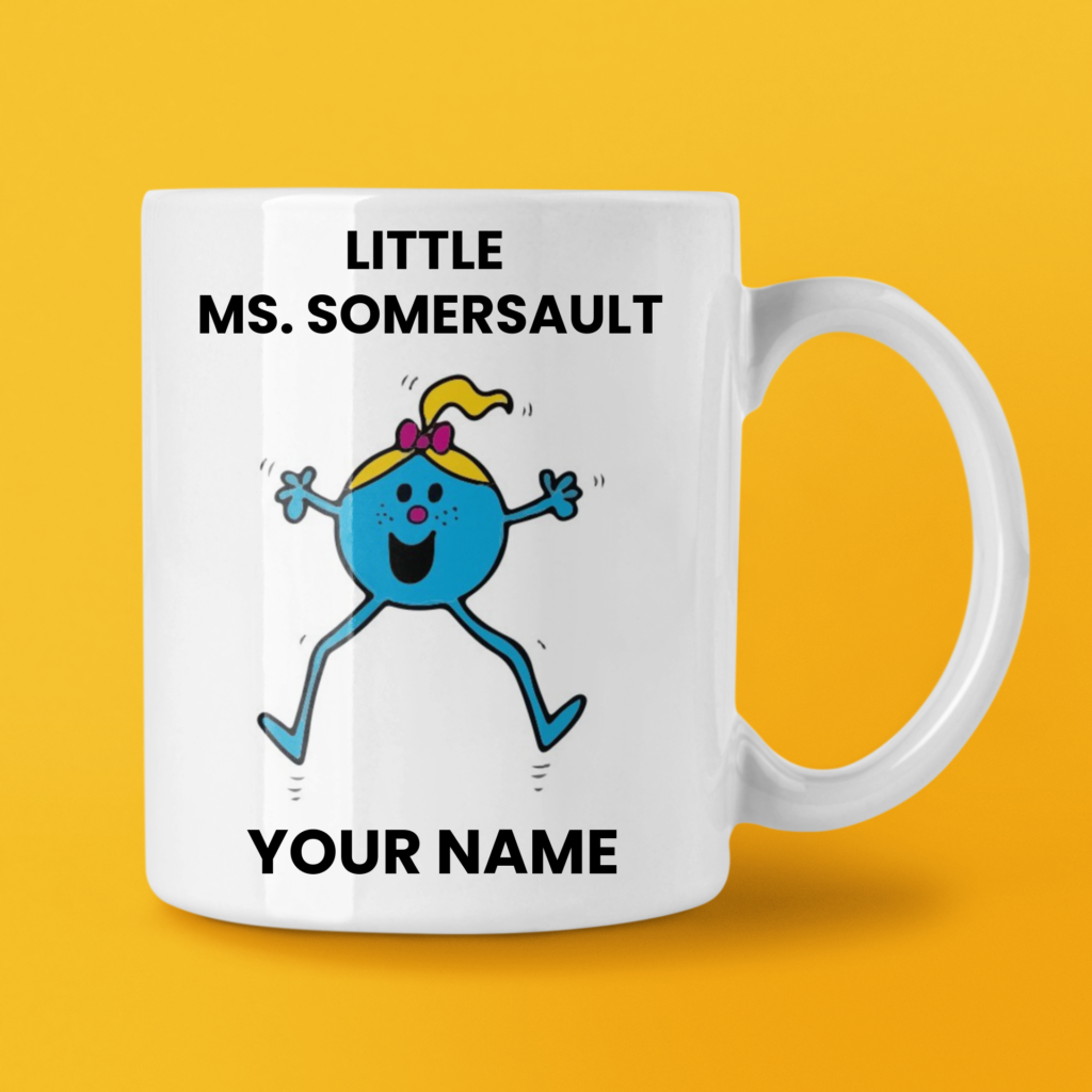 LITTLE MS. SOMERSAULT COFFEE MUG TEA CUP