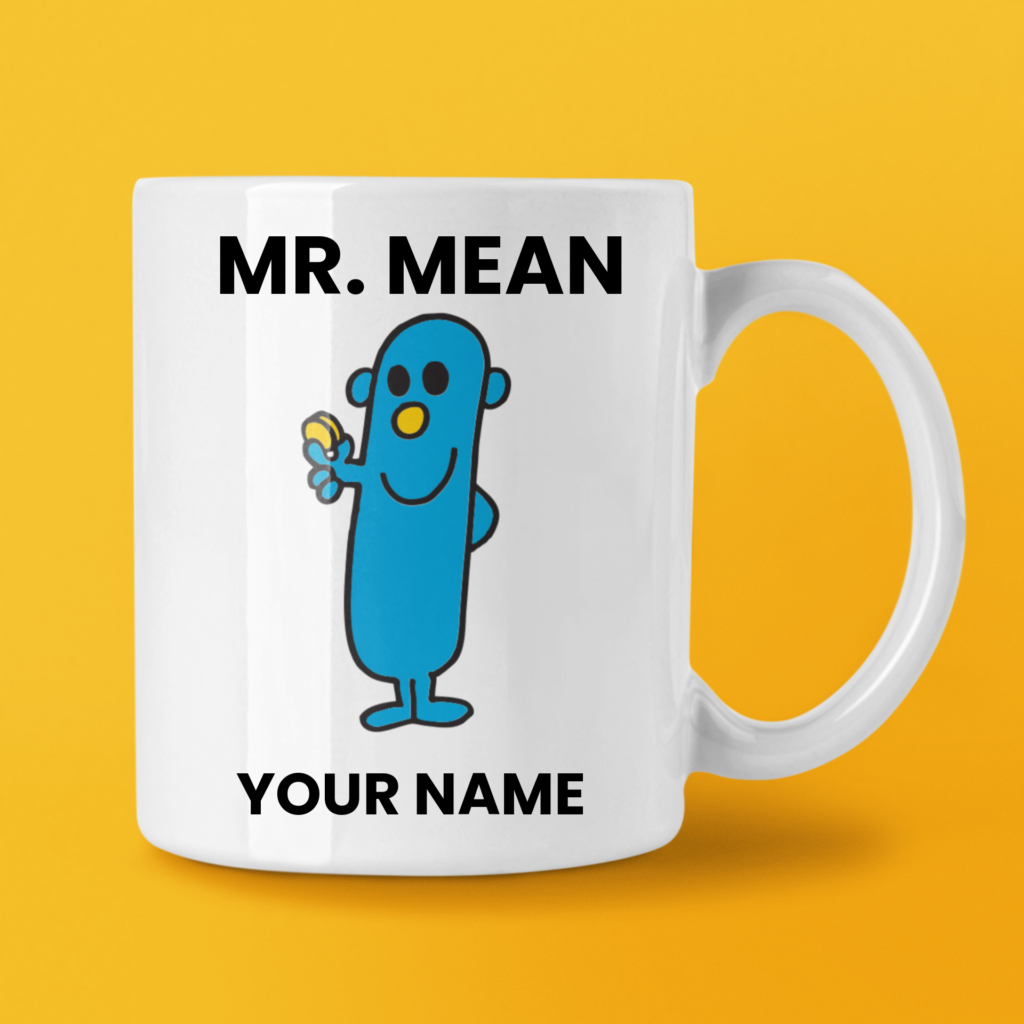 Mr Mean Coffee Mug Tea Cup