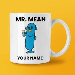 Mr Mean Coffee Mug Tea Cup