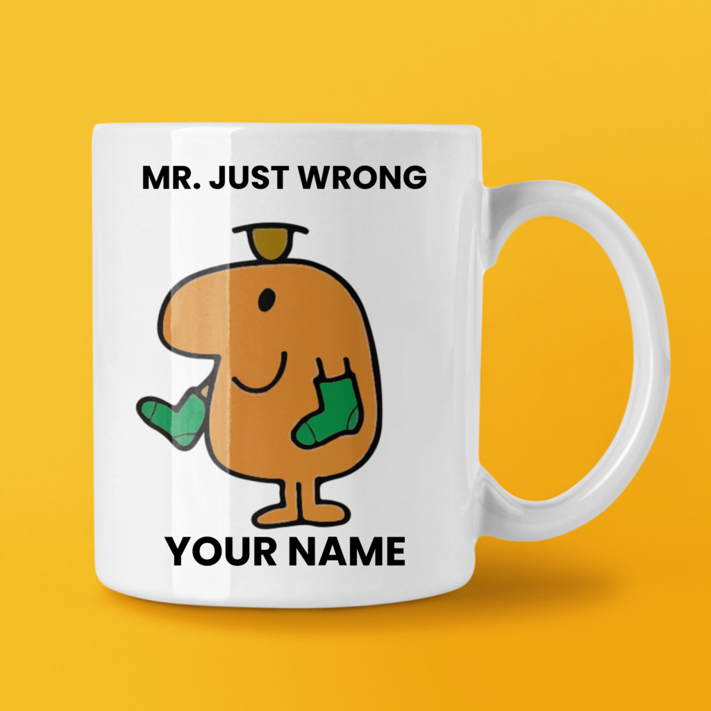 Mr Just Wrong Coffee Wrong Tea Cup